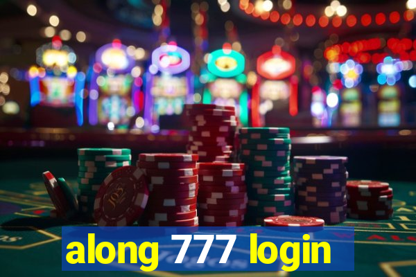 along 777 login